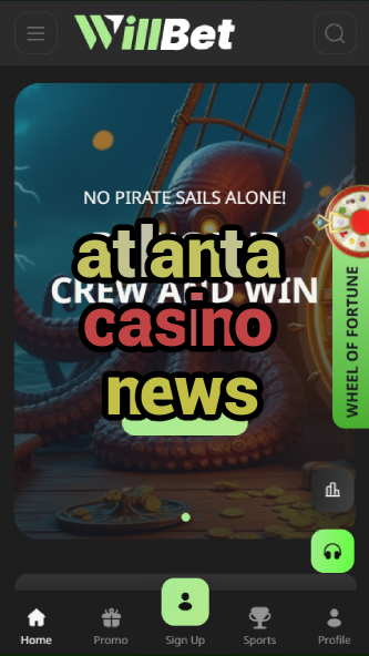 atlanta casino news-asdasdzhjkds.com